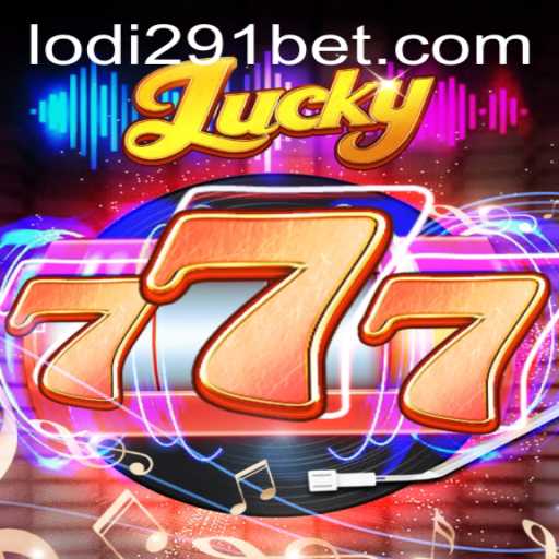 Exploring the Intriguing World of Lucky777 and the Rise of Lodi291