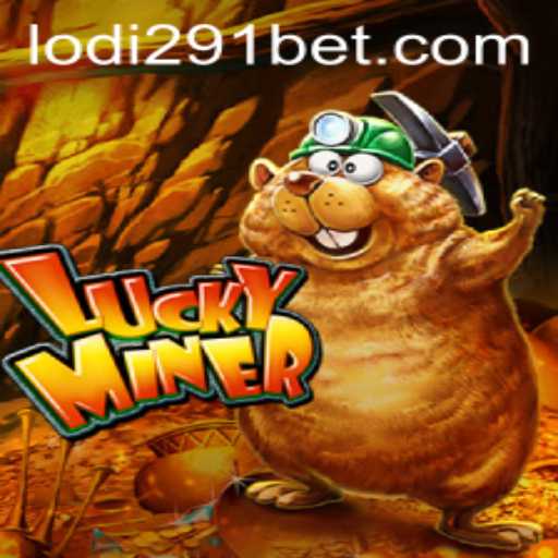 Exploring LuckyMiner: A Journey Through the World of Lodi291